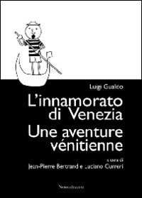 L'innamorato di Venezia-Une aventure v&eacute;nitienne