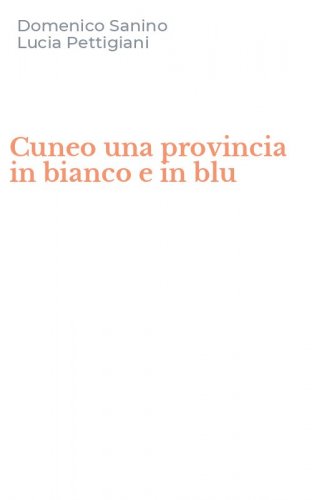 Cuneo una provincia in bianco e in blu