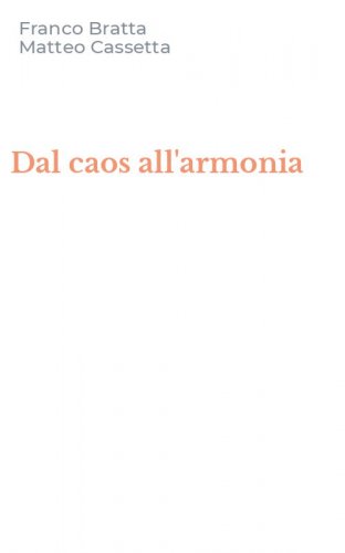 Dal caos all'armonia
