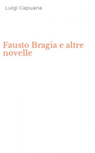 Fausto Bragia e altre novelle