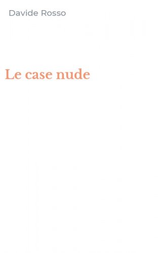 Le case nude