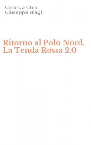 Ritorno al Polo Nord. La Tenda Rossa 2.0