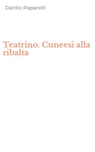 Teatrino. Cuneesi alla ribalta