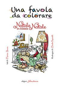 Natale in casa Natale. Una favola da colorare
