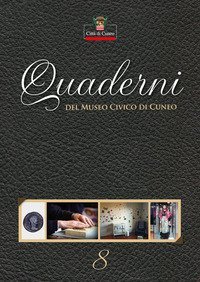 Quaderni del Museo Civico di Cuneo