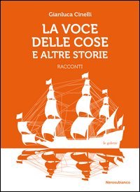 La voce delle cose e altre storie