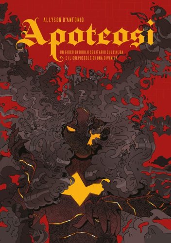 Apoteosi. Un gioco di ruolo solitario sull'alba e il crepuscolo di una divinit&agrave;