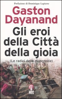 Gli eroi della Citt&agrave; della gioia