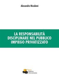 La responsabilit&agrave; disciplinare nel pubblico impiego privatizzato