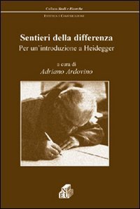 Sentieri della differenza. Per un'introduzione a Heidegger