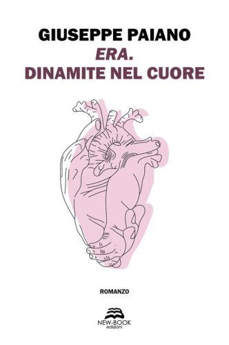 Era. Dinamite nel cuore