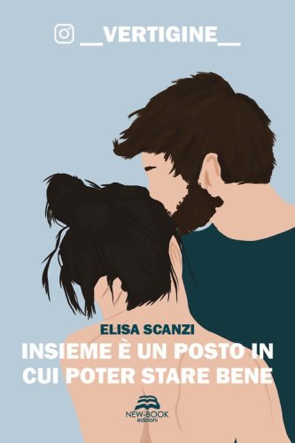 Insieme &egrave; un posto in cui poter stare bene. _vertigine_