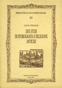 Due studi di storiografia e religione antiche