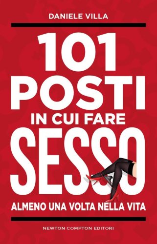 101 posti in cui fare sesso almeno una volta nella vita
