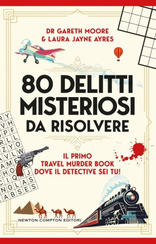 80 delitti misteriosi da risolvere