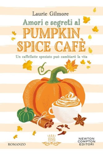 Amori e segreti al Pumpkin Spice Caf&egrave;