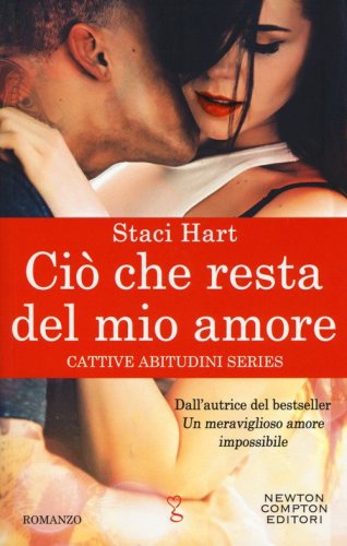 Ci&ograve; che resta del mio amore. Cattive abitudini series