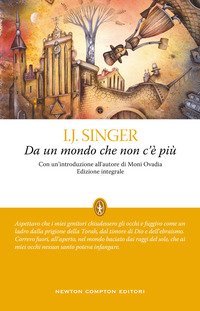 Da un mondo che non c'&egrave; pi&ugrave;