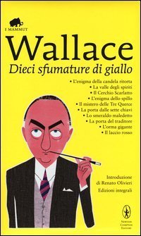Dieci sfumature di giallo: L'enigma della candela ritorta-La valle degli spiriti-Il cerchio scarlatto-L'enigma dello spillo-Il mistero delle tre querce...