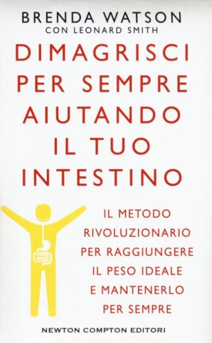Dimagrisci per sempre aiutando il tuo intestino