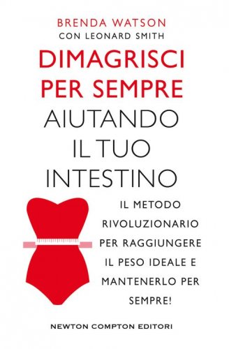 Dimagrisci per sempre aiutando il tuo intestino