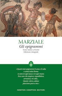 Gli epigrammi. Testo latino a fronte