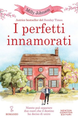 I perfetti innamorati. Niente pu&ograve; separare due cuori che il destino ha deciso di unire