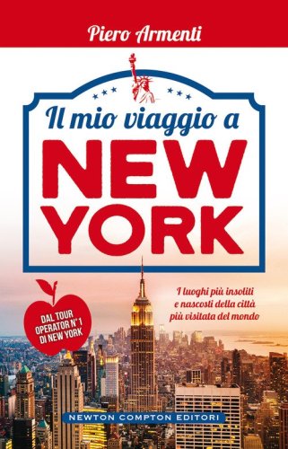 Il mio viaggio a New York. I luoghi pi&ugrave; insoliti della Grande Mela!