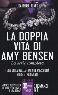 La doppia vita di Amy Bensen. La serie completa: Fuga dalla realt&agrave;-Infinite possibilit&agrave;-Bugie e tradimenti
