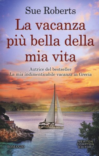 La vacanza pi&ugrave; bella della mia vita