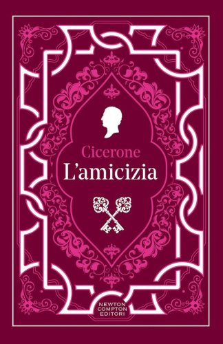 L'amicizia. Testo latino a fronte