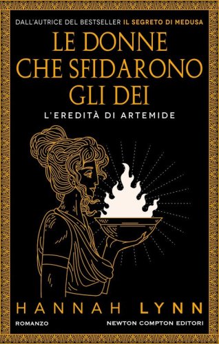 Le donne che sfidarono gli dei. L'eredit&agrave; di Artemide