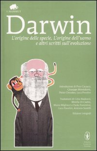 &laquo;L'origine della specie&raquo;, &laquo;L'origine dell'uomo&raquo; e altri scritti sull'evoluzione