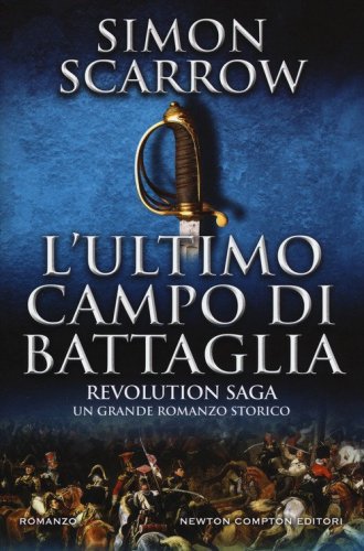 L'ultimo campo di battaglia. Revolution saga