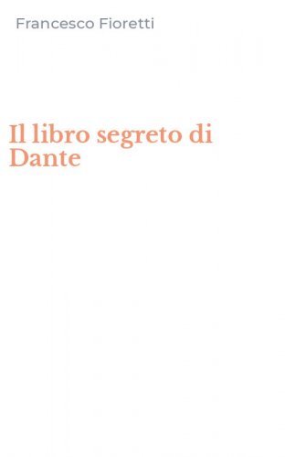 Il libro segreto di Dante