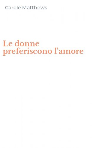 Le donne preferiscono l'amore