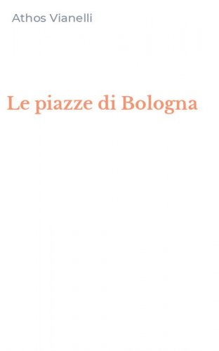 Le piazze di Bologna