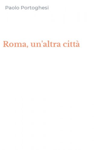 Roma, un'altra citt&agrave;