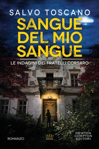 Sangue del mio sangue. Le indagini dei fratelli Corsaro