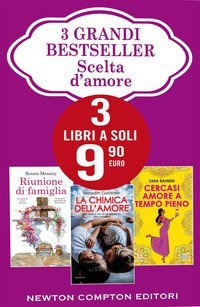 Scelta d'amore: Riunione di famiglia-La chimica dell'amore-Cercasi amore a tempo pieno