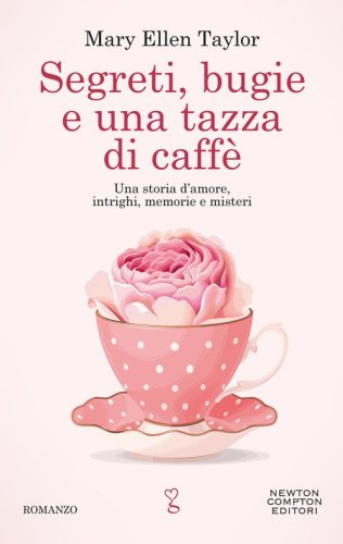 Segreti bugie e una tazza di caff&egrave;