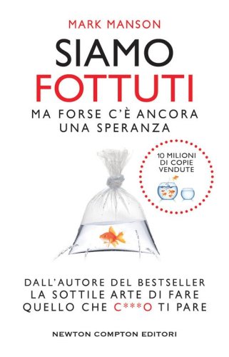 Siamo fottuti. Ma forse c'&egrave; ancora una speranza