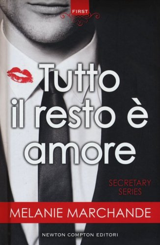 Tutto il resto &egrave; amore. Secretary series
