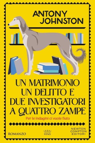 Un matrimonio, un delitto e due investigatori a quattro zampe