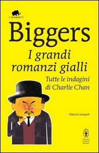 I grandi romanzi gialli. Tutte le indagini di Charlie Chan