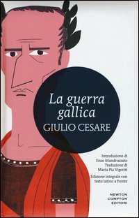 La guerra gallica. Testo latino a fronte