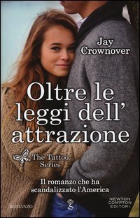 Oltre le leggi dell'attrazione. The tattoo series