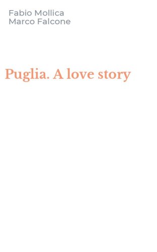 Puglia. A love story