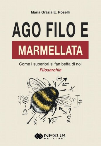 Ago, filo e marmellata. Come i superiori si fan beffa di noi
