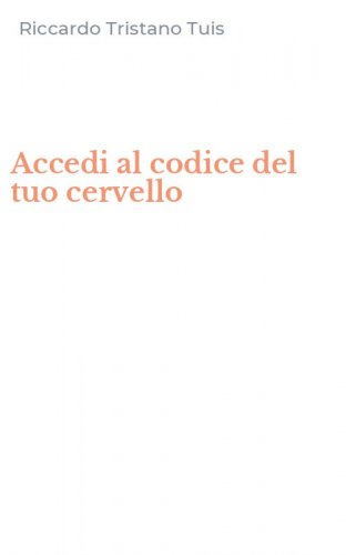 Accedi al codice del tuo cervello